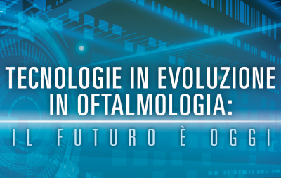 Il futuro dell’Oftalmologia: incontro formativo a Milano